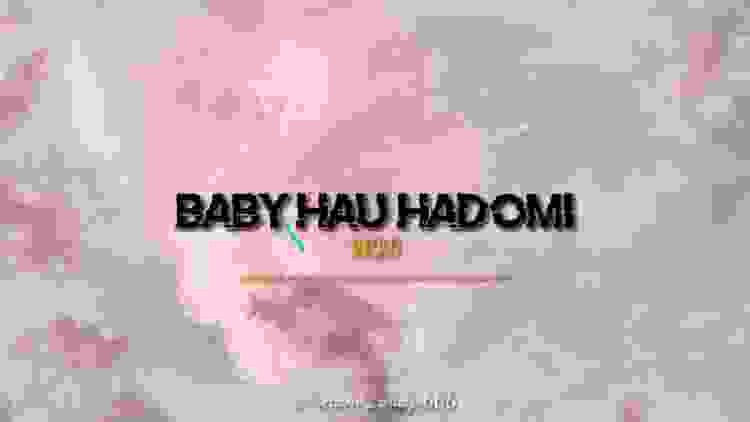 BABY HAU HADOMI• Jl Talik"Jojo ft. Ivan||Lirik