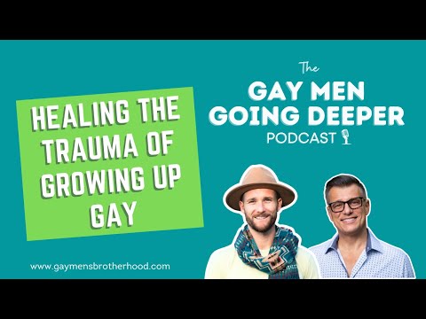 Healing the Trauma of Growing Up Gay