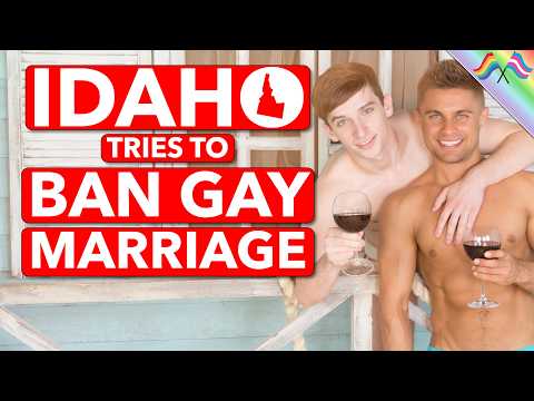 Idaho is Trying to BAN Gay Marriage