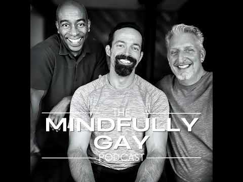 Mindfully Gay Podcast (Epi #23 Teaser: “Sexual Identity & Stereotypes”)