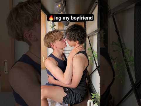 🔥ing my boyfriend 7 days a week 🥵 Hot BL 💦 #couple #bl #gay #同性カップル #blfan